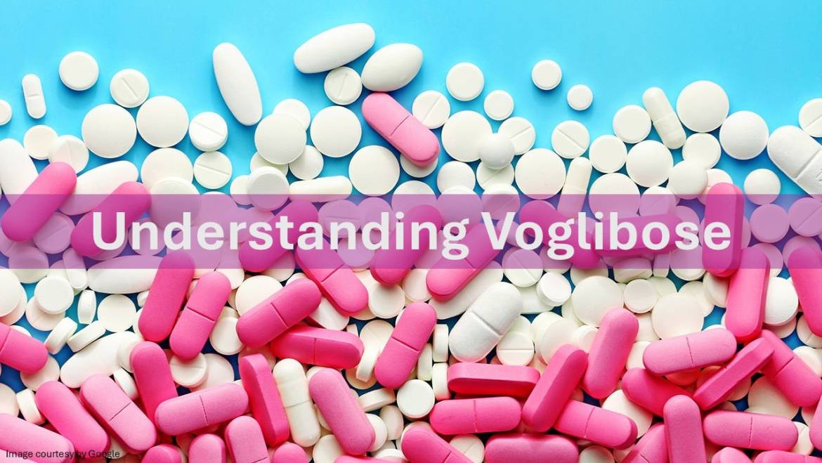 Understanding Voglibose: Uses, Benefits, and Side Effects